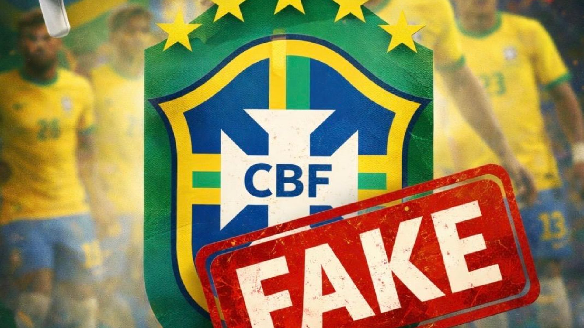 Quando a mentira entra em campo:  a fake news que tentou tirar o Brasil da Copa de 2026