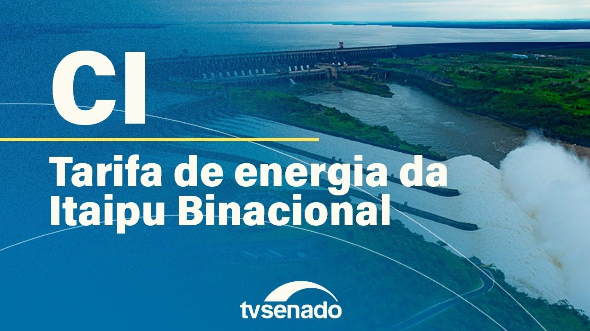 CI analisa limite do preço da energia de Itaipu – 4/11/25 — Senado Notícias