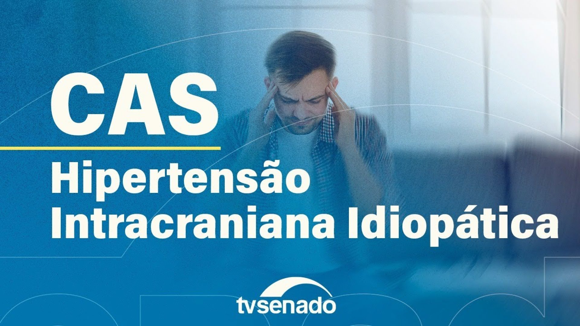 CAS debate atenção à hipertensão intracraniana – 15/12/2025 — Senado Notícias