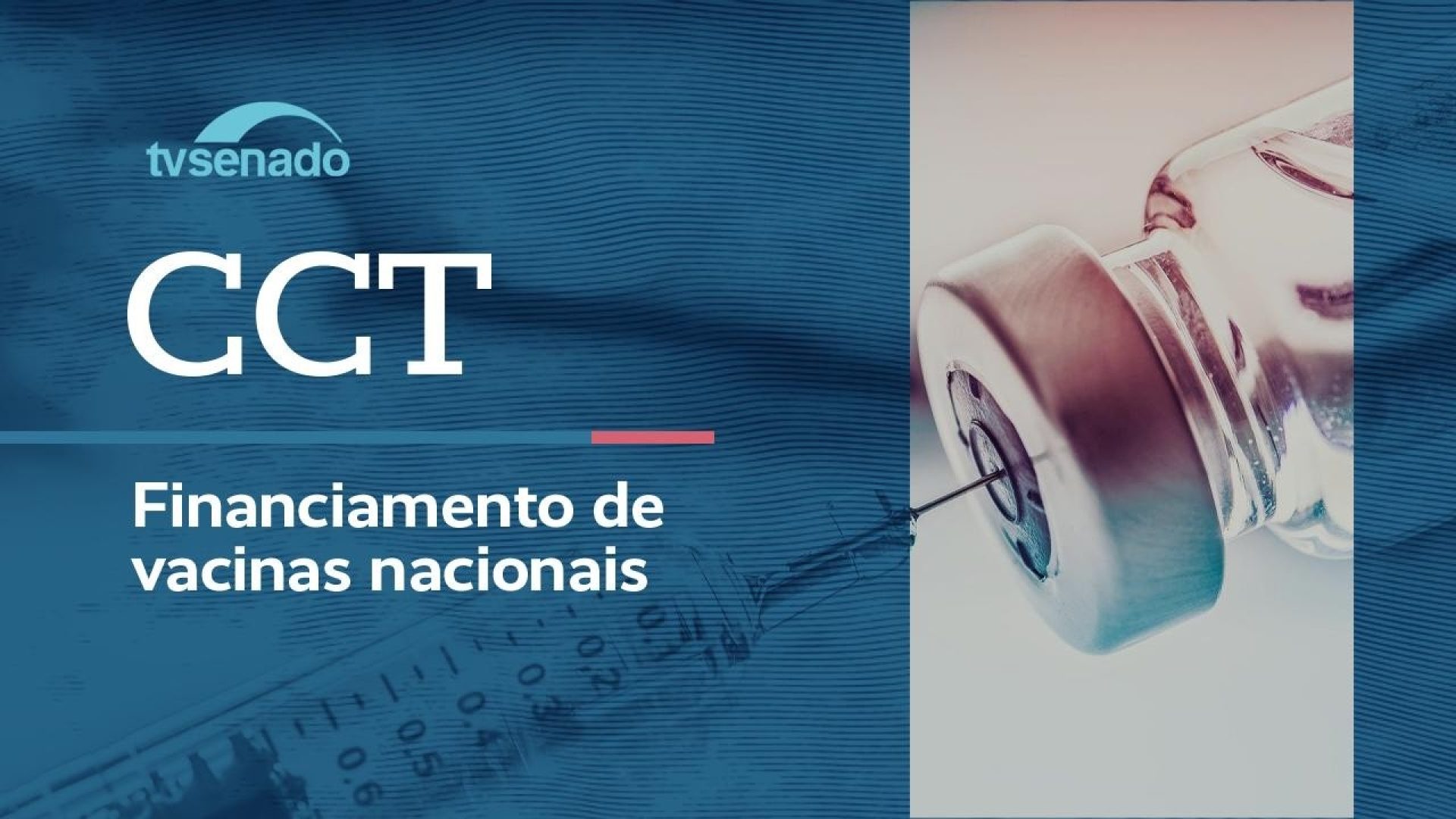 CCT debate financiamento e avanços das vacinas nacionais – 24/6/26 — Senado Notícias