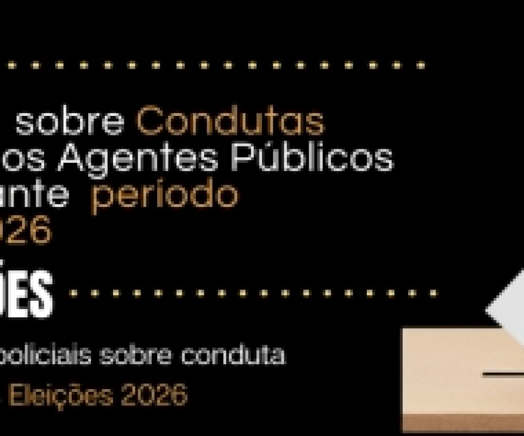 PCDF informa sobre condutas vedadas aos agentes públicos do DF durante período eleitoral 2026