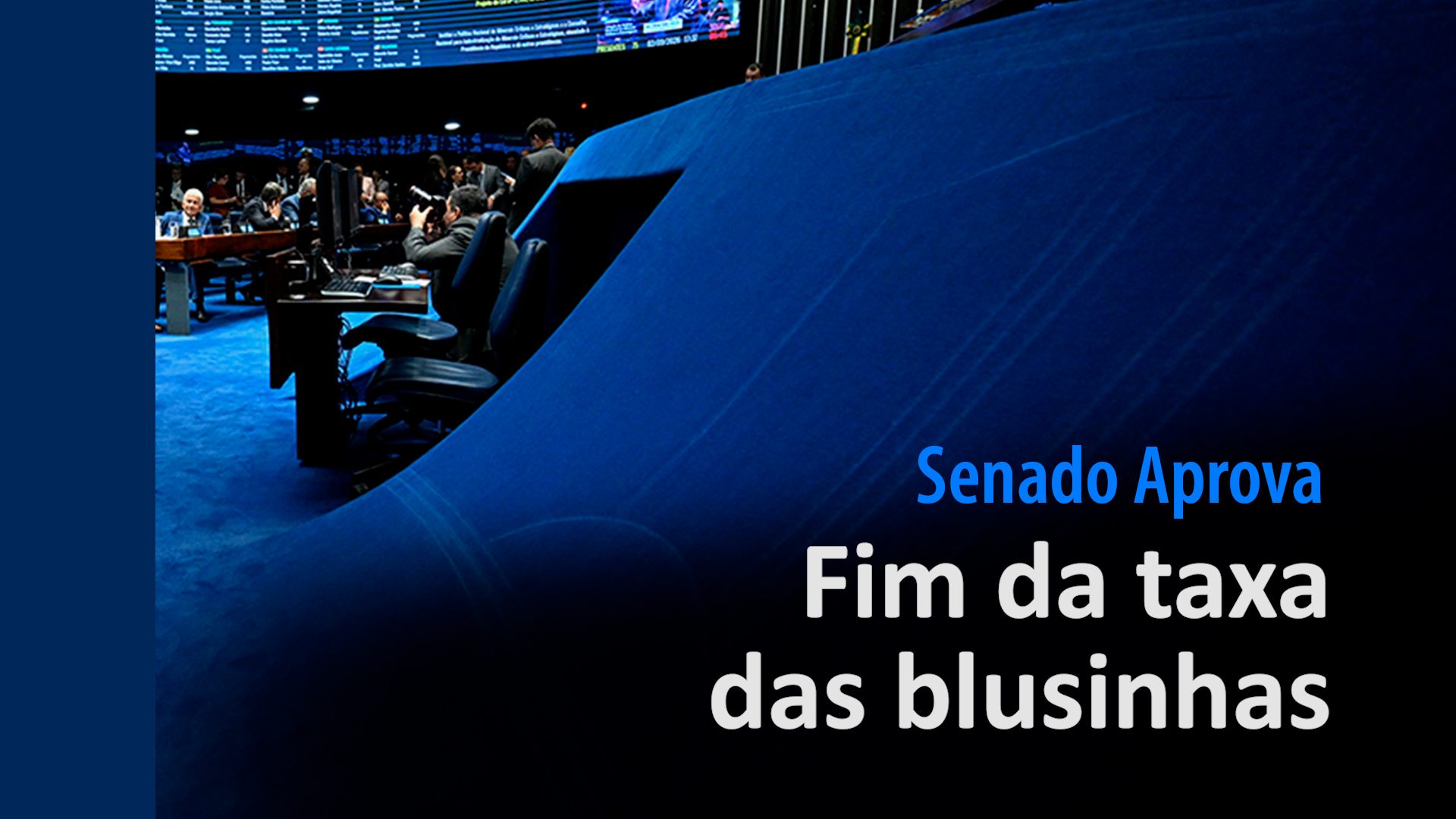 Fim da "taxa das blusinhas" — Senado Notícias
