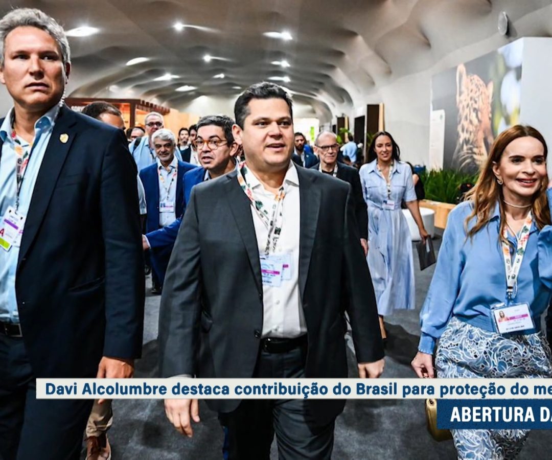 Na COP 30, Davi destaca redução do desmatamento e avanço da energia limpa — Senado Notícias