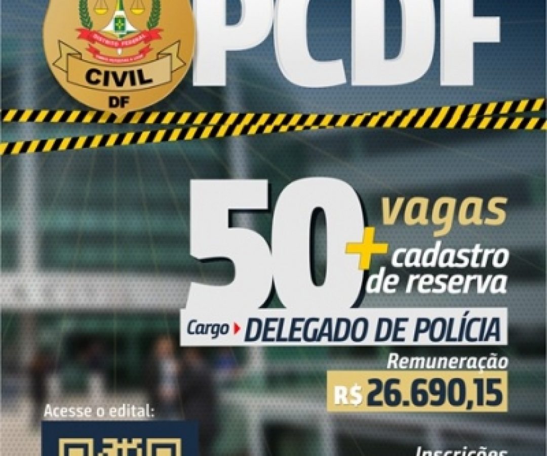 Inscrições abertas para o concurso de delegado de polícia da PCDF