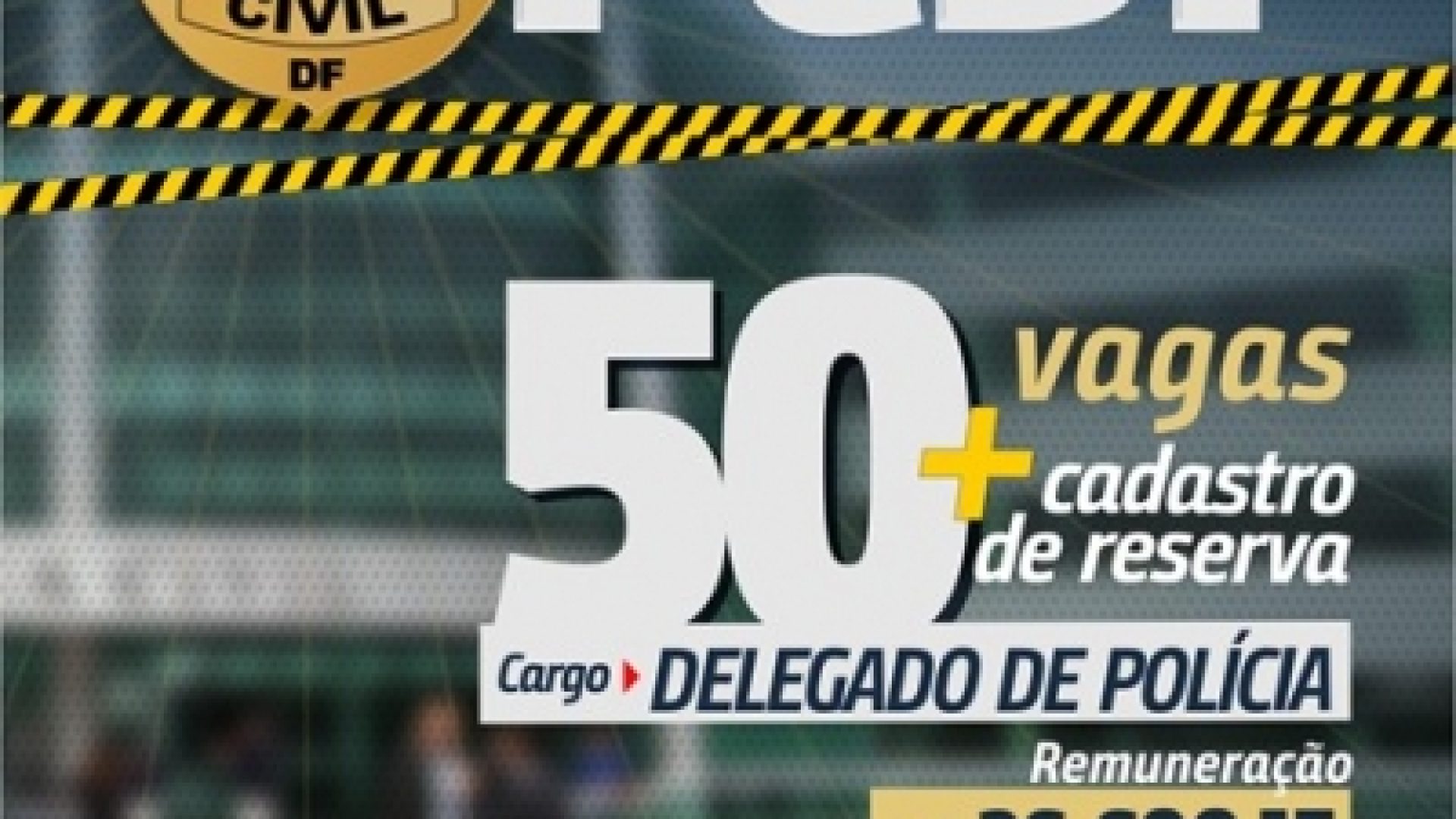 Inscrições abertas para o concurso de delegado de polícia da PCDF