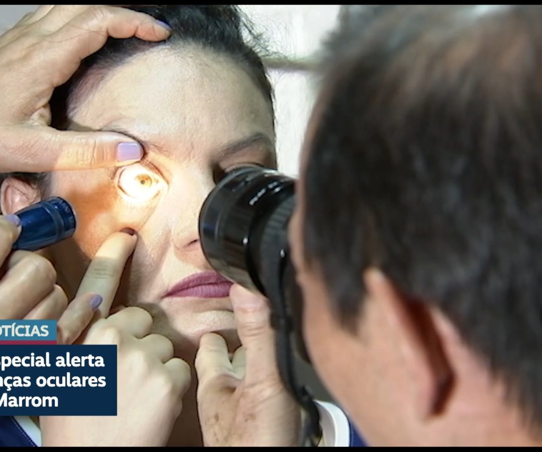Vídeo: Abril Marrom: Sessão especial alerta para doenças oculares