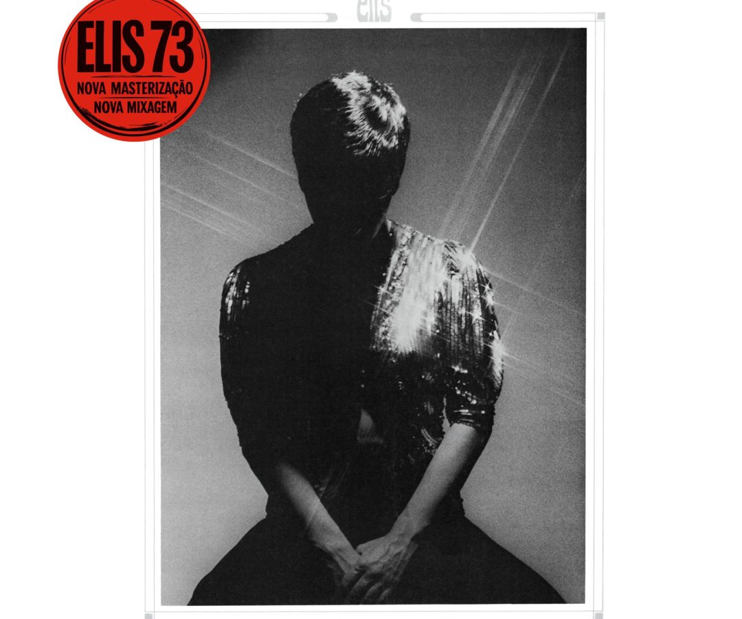 “Elis 73” é relançado com som remasterizado e tecnologia imersiva