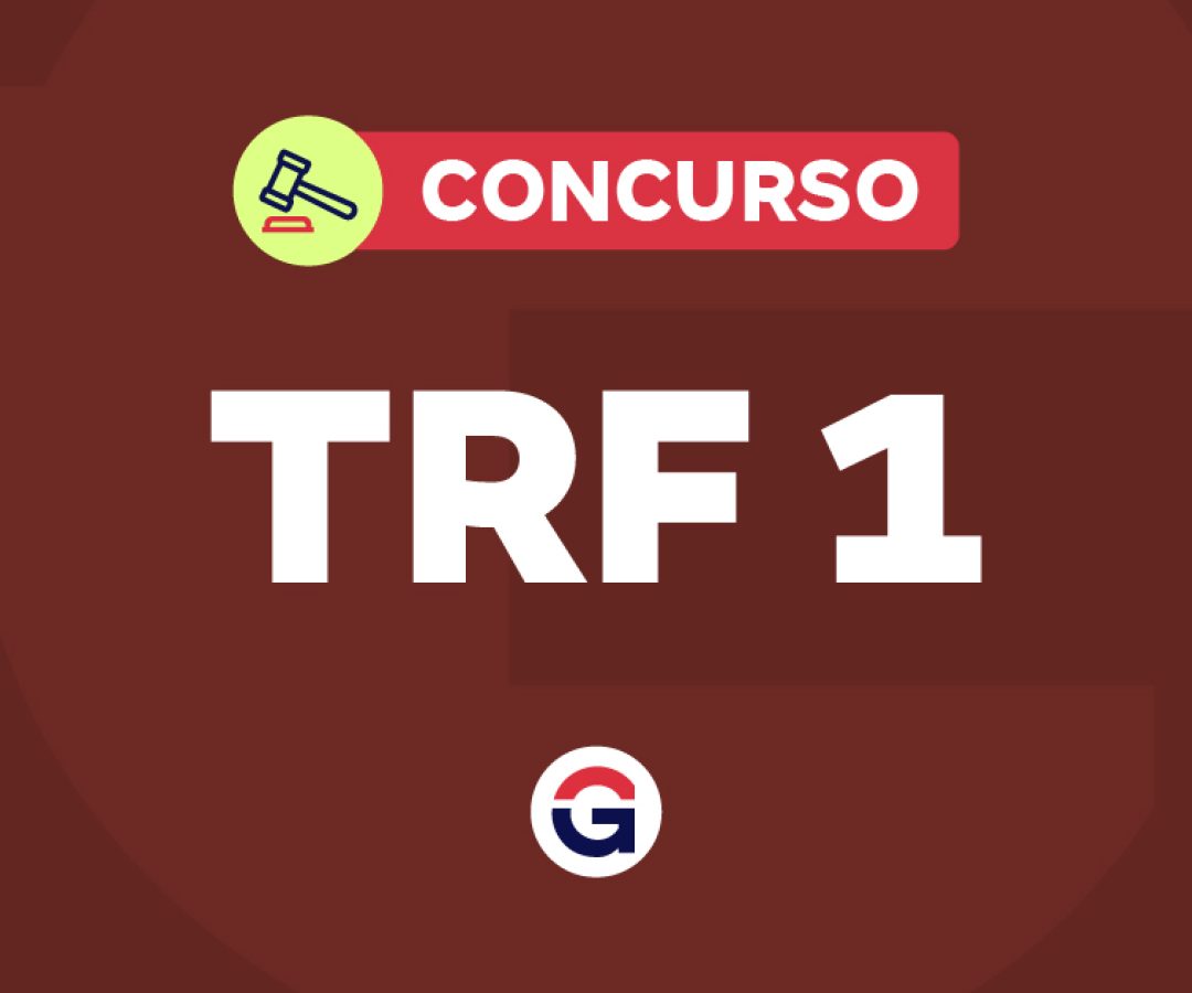 Concurso TRF 1 válido até 2027. 59 cargos vagos!