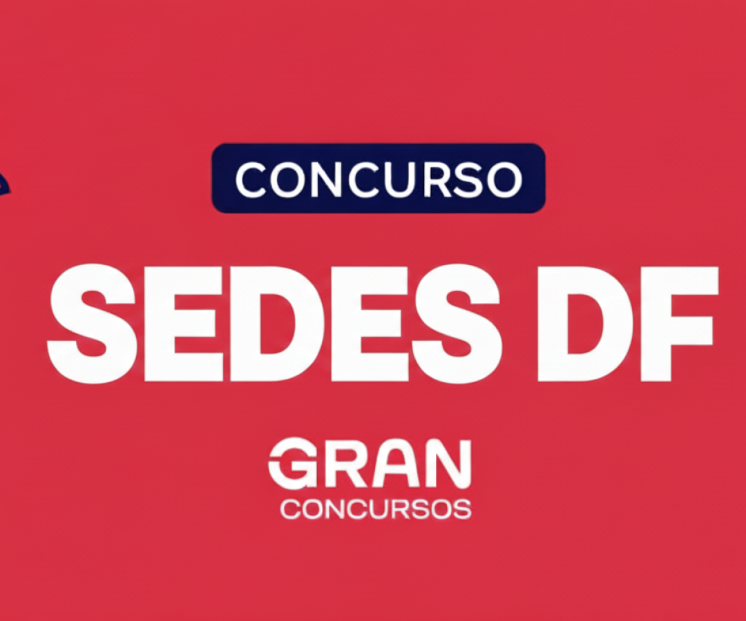 Concurso SEDES DF: mentoria exclusiva para Técnico!