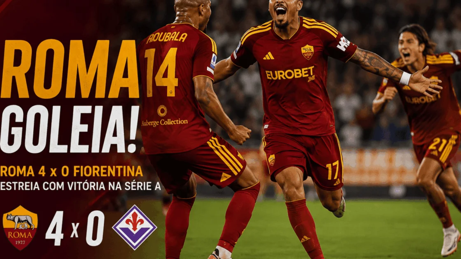 “Roma goleia Fiorentina por 4 a 0 na estreia da Série A”
