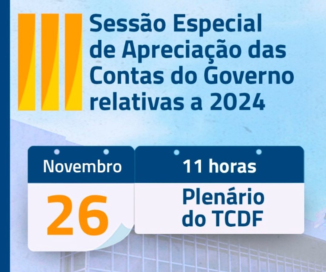 TCDF analisa Contas do Governo de 2024 na próxima quarta (26/11)