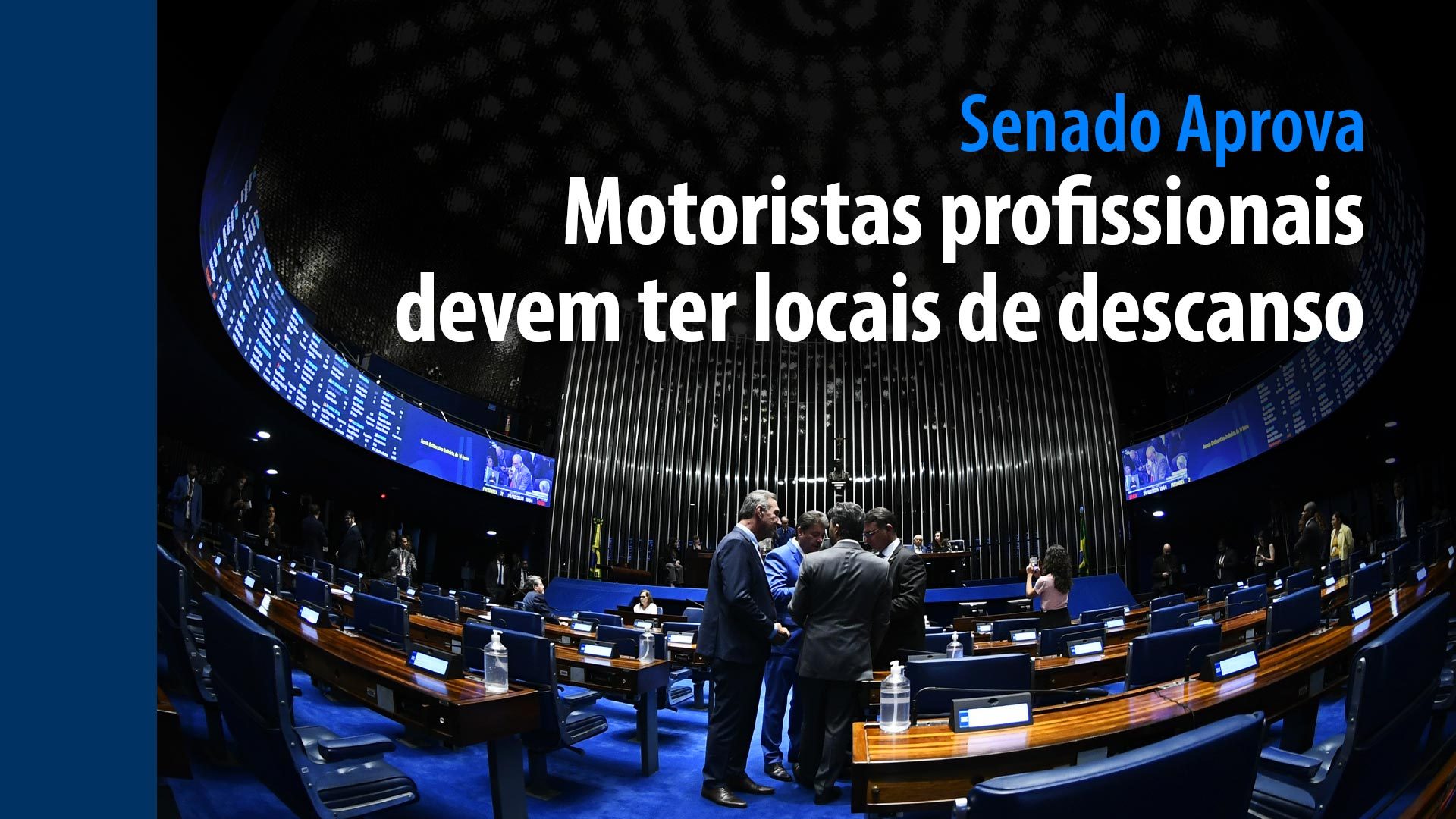 Motoristas profissionais devem ter locais de descanso — Senado Notícias