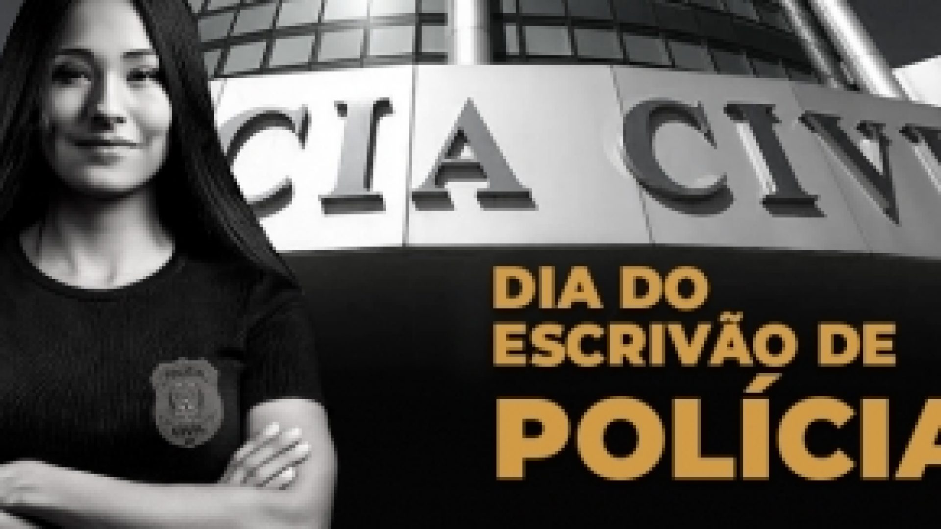 Dia do Escrivão de Polícia.